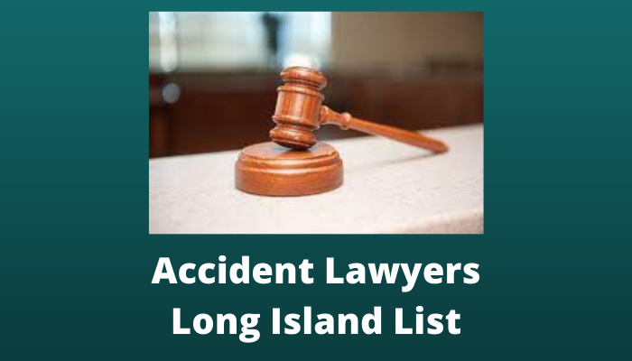 Accident Lawyers Long Island List